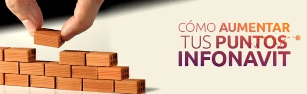 CÓMO AUMENTAR TUS PUNTOS INFONAVIT